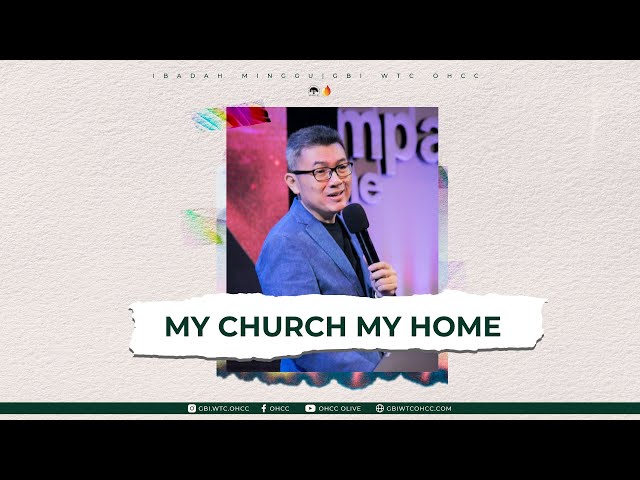 My Church my Home Erwin Widodo OHCC